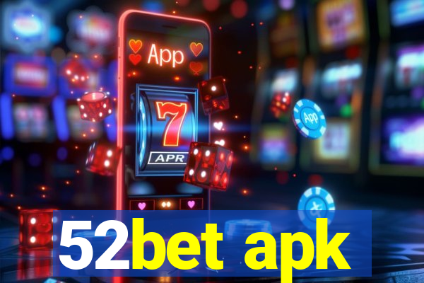 52bet apk